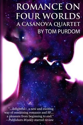 Romanticismo su quattro mondi: un quartetto di Casanova - Romance on Four Worlds: A Casanova Quartet