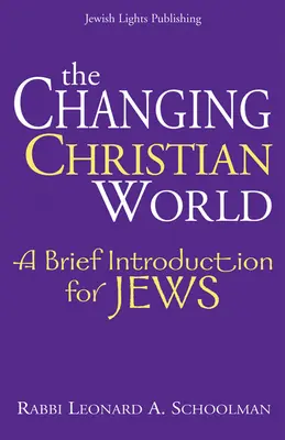 Il mondo cristiano che cambia: Breve introduzione per gli ebrei - The Changing Christian World: A Brief Introduction for Jews