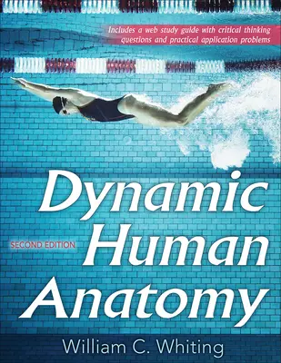 Anatomia umana dinamica - Dynamic Human Anatomy