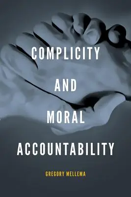 Complicità e responsabilità morale - Complicity and Moral Accountability