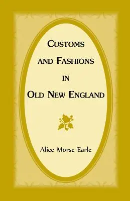 Usanze e mode nella vecchia Nuova Inghilterra - Customs and Fashions in Old New England