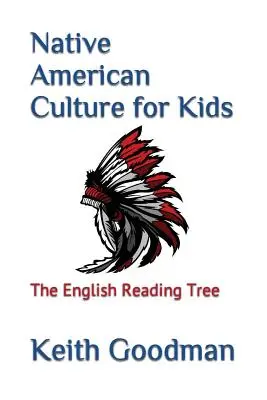 La cultura dei nativi americani per i bambini: L'albero di lettura in inglese - Native American Culture for Kids: The English Reading Tree
