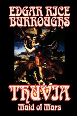 Thuvia, la fanciulla di Marte di Edgar Rice Burroughs, Fantascienza, Classici - Thuvia, Maid of Mars by Edgar Rice Burroughs, Science Fiction, Classics