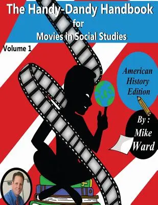 Il manuale pratico per i film negli studi sociali - The Handy-Dandy Handbook for Movies in Social Studies