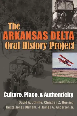 Il progetto di storia orale del Delta dell'Arkansas: Cultura, luogo e autenticità - The Arkansas Delta Oral History Project: Culture, Place, and Authenticity