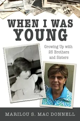 Quando ero giovane: Crescere con 25 fratelli e sorelle - When I Was Young: Growing Up with 25 Brothers and Sisters