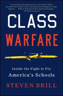 Guerra di classe: la lotta per sistemare le scuole americane - Class Warfare: Inside the Fight to Fix America's Schools