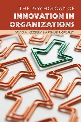 Psicologia dell'innovazione nelle organizzazioni - The Psychology of Innovation in Organizations