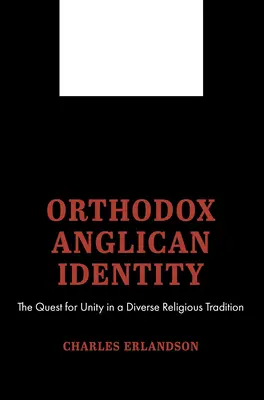 Identità anglicana ortodossa - Orthodox Anglican Identity