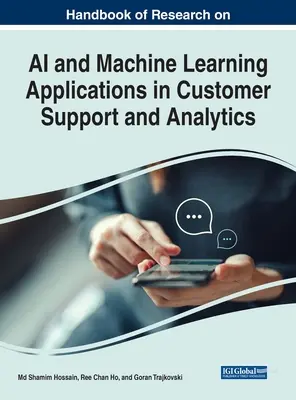 Manuale di ricerca sulle applicazioni dell'intelligenza artificiale e dell'apprendimento automatico nell'assistenza e nell'analisi dei clienti - Handbook of Research on AI and Machine Learning Applications in Customer Support and Analytics