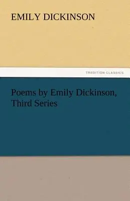 Poesie di Emily Dickinson, terza serie - Poems by Emily Dickinson, Third Series