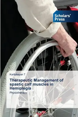 Gestione terapeutica dei muscoli spastici del polpaccio nell'emiplegia - Therapeutic Management of spastic calf muscles in Hemiplegia