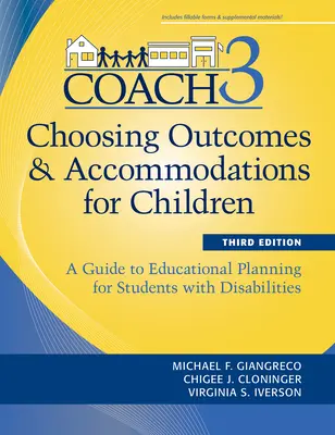 Scegliere i risultati e gli adattamenti per i bambini (Coach): Una guida alla pianificazione educativa per studenti con disabilità, terza edizione - Choosing Outcomes and Accommodations for Children (Coach): A Guide to Educational Planning for Students with Disabilities, Third Edition