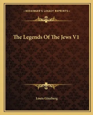 Le leggende degli ebrei V1 - The Legends Of The Jews V1