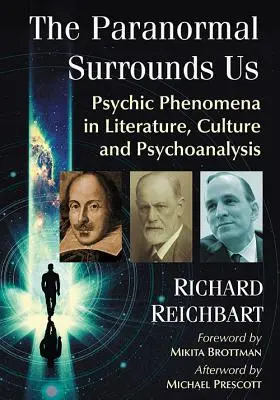 Il paranormale ci circonda: Fenomeni psichici nella letteratura, nella cultura e nella psicoanalisi - The Paranormal Surrounds Us: Psychic Phenomena in Literature, Culture and Psychoanalysis