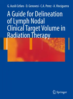 Guida alla delineazione del volume target clinico linfonodale in radioterapia - A Guide for Delineation of Lymph Nodal Clinical Target Volume in Radiation Therapy