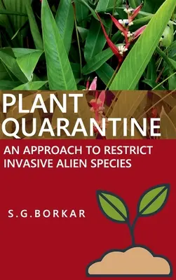 Quarantena delle piante: un approccio per limitare le specie esotiche invasive - Plant Quarantine An Approach To Restrict Invasive Alien Species