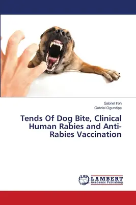 Tendenze del morso di cane, clinica della rabbia umana e vaccinazione antirabbica - Tends Of Dog Bite, Clinical Human Rabies and Anti-Rabies Vaccination