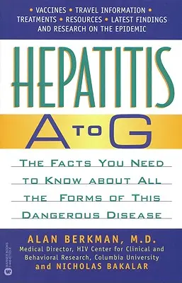 Epatite da A a G: I fatti da sapere su tutte le forme di questa pericolosa malattia - Hepatitis A to G: The Facts You Need to Know about All the Forms of This Dangerous Disease