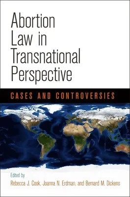 Diritto dell'aborto in prospettiva transnazionale: Casi e controversie - Abortion Law in Transnational Perspective: Cases and Controversies