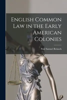 Il diritto comune inglese nelle prime colonie americane - English Common Law in the Early American Colonies