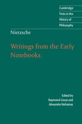 Nietzsche: Scritti dai primi quaderni - Nietzsche: Writings from the Early Notebooks