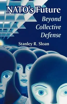 Il futuro della NATO: Oltre la difesa collettiva - NATO's Future: Beyond Collective Defense