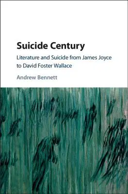 Il secolo del suicidio: Letteratura e suicidio da James Joyce a David Foster Wallace - Suicide Century: Literature and Suicide from James Joyce to David Foster Wallace