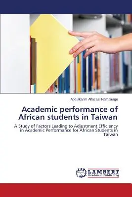 Risultati accademici degli studenti africani a Taiwan - Academic performance of African students in Taiwan