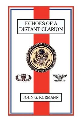 Gli echi di un lontano chiarore: Ricordi di un diplomatico e soldato - Echoes of a Distant Clarion: Recollections of a Diplomat and Soldier