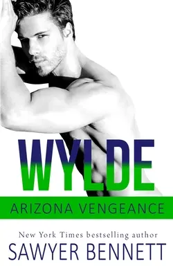 Wylde: Un romanzo sulla vendetta dell'Arizona - Wylde: An Arizona Vengeance Novel