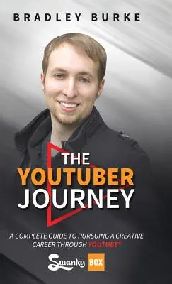 Il viaggio dello YouTuber: Una guida completa per intraprendere una carriera creativa attraverso YouTube - The YouTuber Journey: A Complete Guide to Pursuing a Creative Career Through YouTube