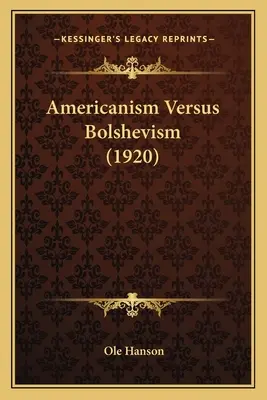 Americanismo contro bolscevismo (1920) - Americanism Versus Bolshevism (1920)