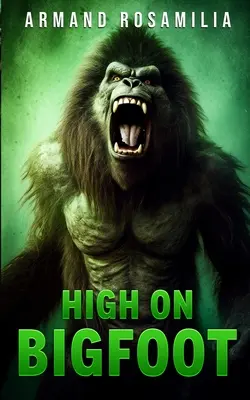 In alto il Bigfoot - High On Bigfoot