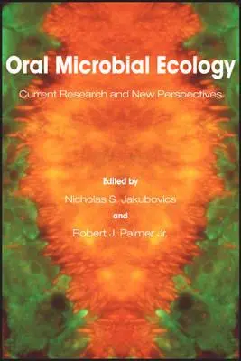 Ecologia microbica orale: Ricerca attuale e nuove prospettive - Oral Microbial Ecology: Current Research and New Perspectives