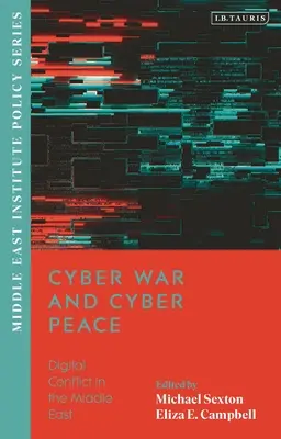 Guerra cibernetica e pace cibernetica: Conflitto digitale in Medio Oriente - Cyber War and Cyber Peace: Digital Conflict in the Middle East