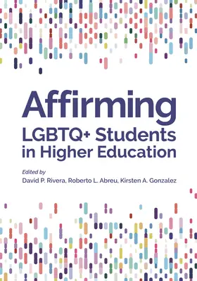Affermare gli studenti LGBTQ+ nell'istruzione superiore - Affirming LGBTQ+ Students in Higher Education