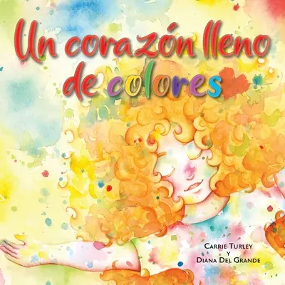 Un cuore pieno di colori - Un corazn lleno de colores
