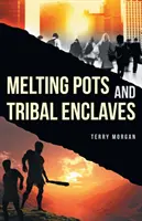 Pentole e enclavi tribali - Melting Pots and Tribal Enclaves