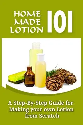 Lozione fatta in casa 101: una guida passo-passo per preparare la vostra lozione da zero - Homemade Lotion 101: A Step-By-Step Guide For Making Your Own Lotion From Scratch