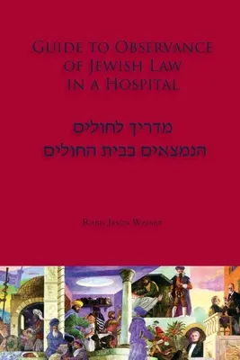 Guida all'osservanza della legge ebraica in ospedale - Guide to Observance of Jewish Law in a Hospital