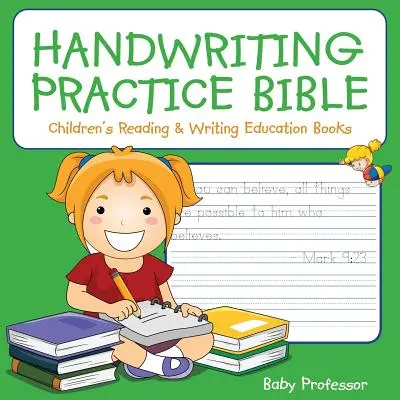 Bibbia per la pratica della scrittura a mano: Libri di educazione alla lettura e alla scrittura per bambini - Handwriting Practice Bible: Children's Reading & Writing Education Books