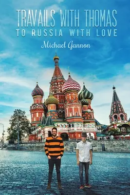 Travails with Thomas: In Russia con amore - Travails with Thomas: To Russia with Love