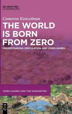 Il mondo nasce da zero: capire la speculazione e i videogiochi - The World Is Born from Zero: Understanding Speculation and Video Games