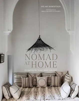 Nomade a casa: Progettare la casa più viaggiata - Nomad at Home: Designing the Home More Traveled