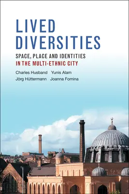 Diversità vissute: Spazio, luogo e identità nella città multietnica - Lived Diversities: Space, Place and Identities in the Multi-Ethnic City