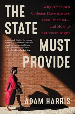 Lo Stato deve provvedere: La storia definitiva della disuguaglianza razziale nell'istruzione superiore americana - The State Must Provide: The Definitive History of Racial Inequality in American Higher Education