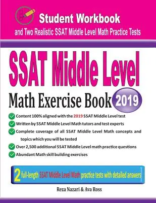 Libro di esercizi di matematica per il livello medio SSAT: Libro di lavoro per gli studenti e due test realistici di matematica per il livello medio del SSAT - SSAT Middle Level Math Exercise Book: Student Workbook and Two Realistic SSAT Middle Level Math Tests