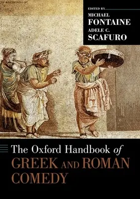 Il manuale di Oxford sulla commedia greca e romana - The Oxford Handbook of Greek and Roman Comedy