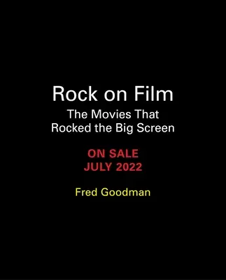 Rock on Film: I film che hanno fatto il botto sul grande schermo - Rock on Film: The Movies That Rocked the Big Screen